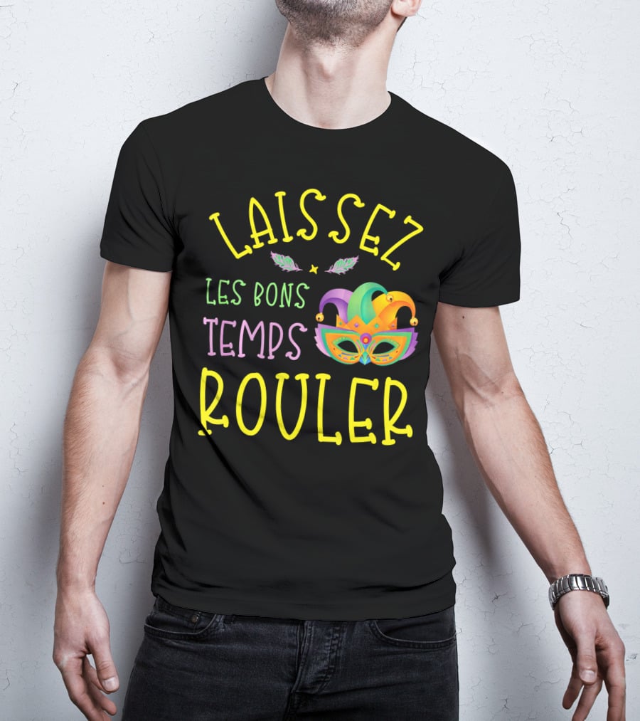 Laissez Les Bons Temps Rouler Mardi Gras Mask Feathers T-Shirt