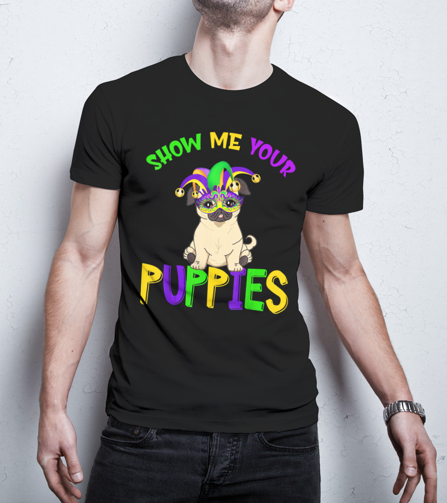 Show Me Your Puppies Pug Lover Jester Mardi Gras Mask T-Shirt