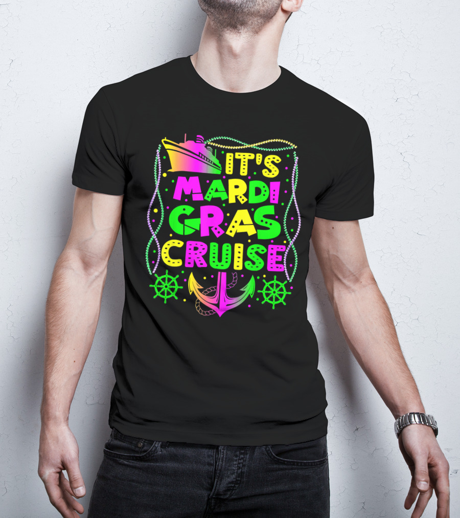 Its Mardi Gras Cruise Ship Fun With Anchors And Wheels T-Shirt