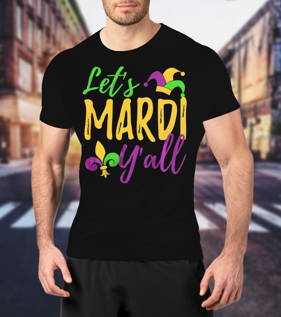 Let's Mardi Y'all Fleur De Lis Jester Hat T-Shirt