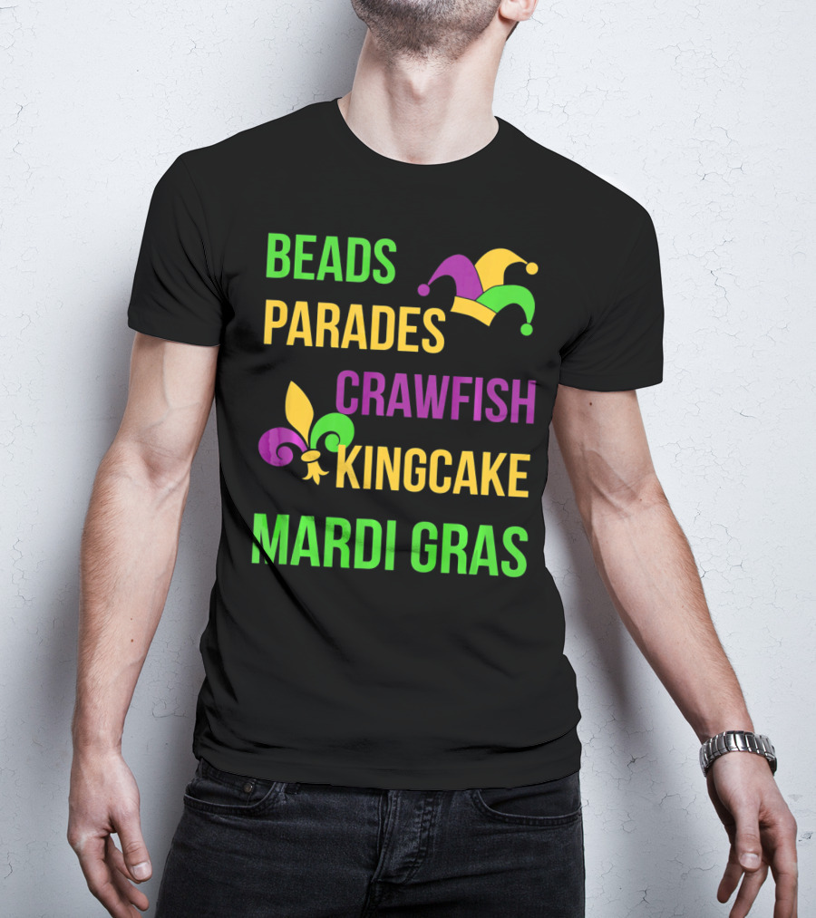 Beads Parades Crawfish Kingcake Mardi Gras T-Shirt