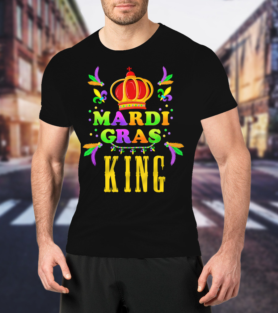 Mardi Gras King Cute Shrove Tuesday Fun Colorful Crown Feathers Fleur-de-Lis T-Shirt