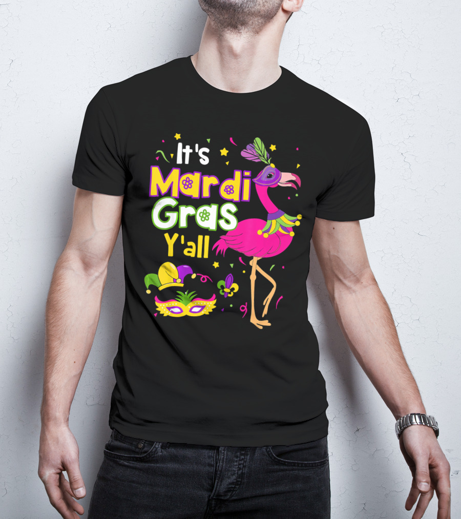 It's Mardi Gras Y'all Flamingo With Carnival Mask And Jester Hat T-Shirt