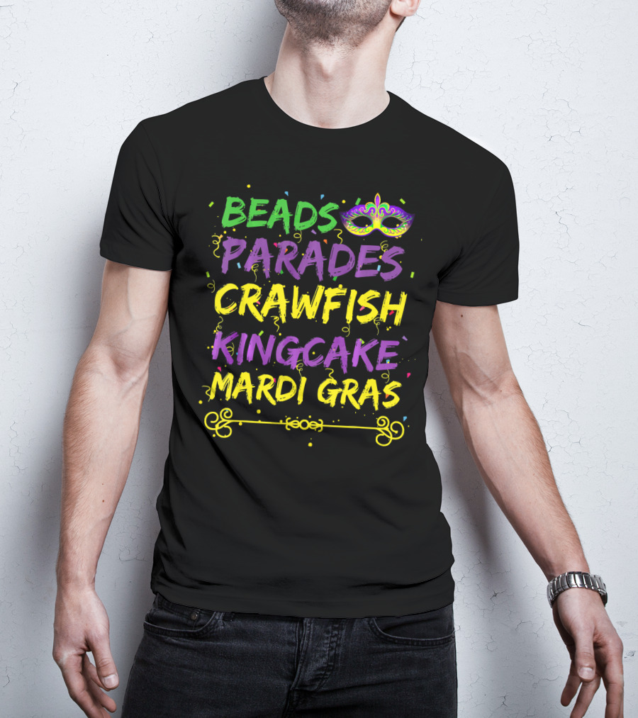 Beads Parades Crawfish Kingcake Mardi Gras Mask T-Shirt
