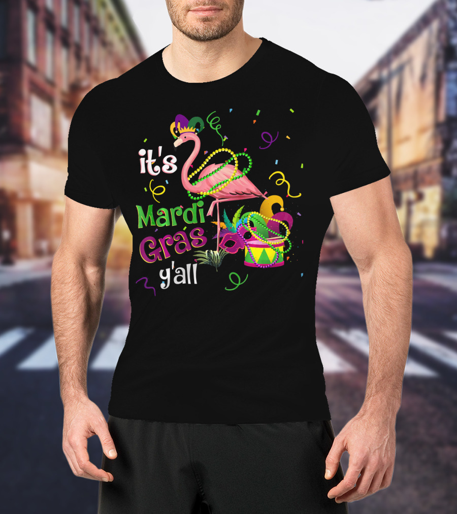 It's Mardi Gras Y'all Flamingo Carnival Festiv T-Shirt