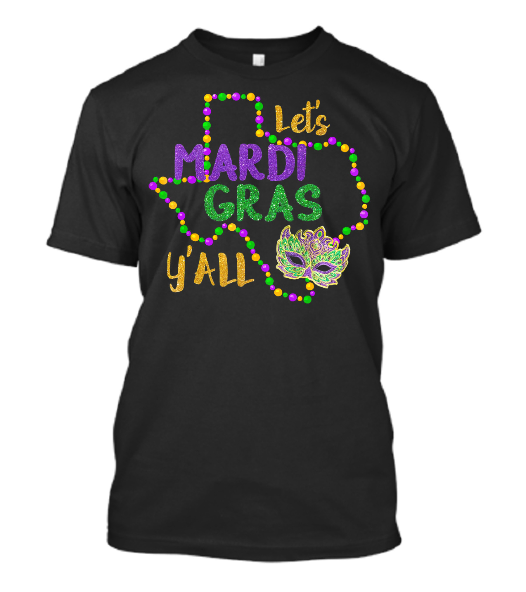 Let's Mardi Gras Y'all Galveston Fun Cute Beads Mask Texas T-Shirt