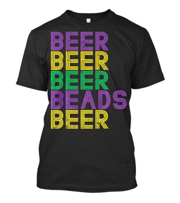 Beer Beads Beer Beer Retro Mardi Gras Party T-Shirt
