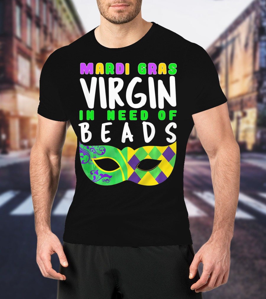Mardi Gras Virgin In Need Of Beads Mask T-Shirt