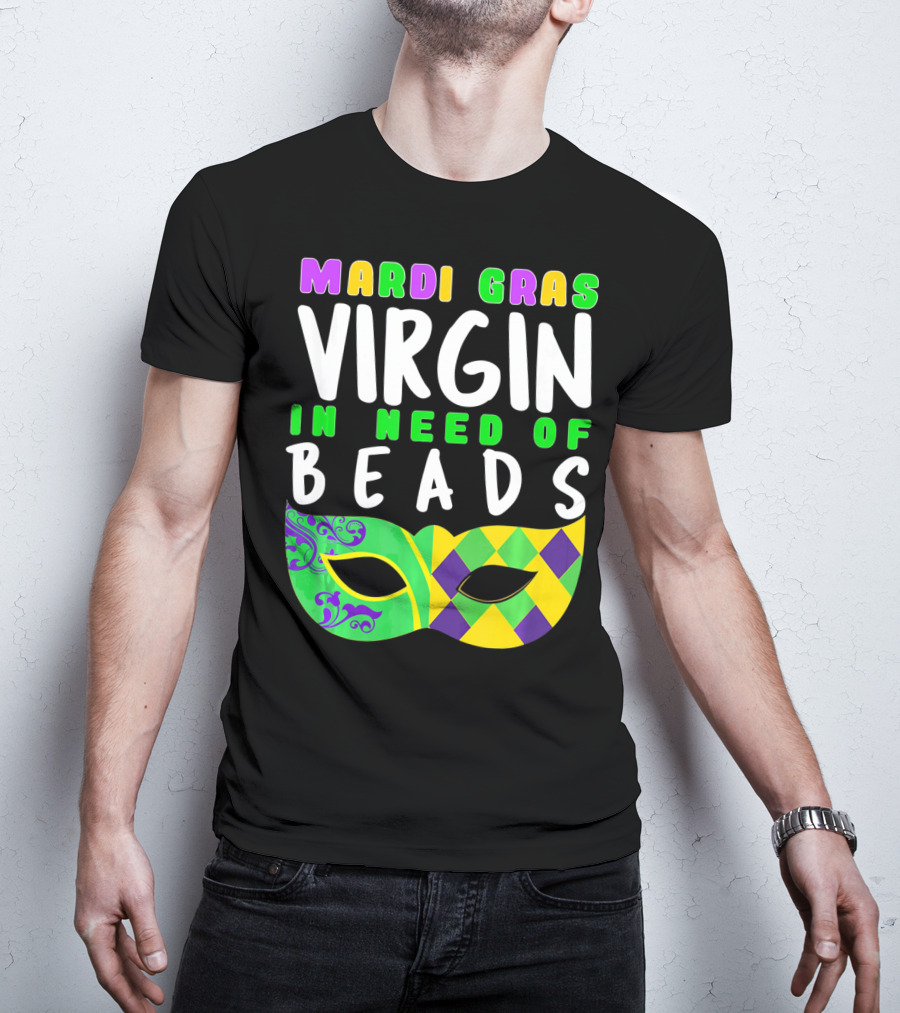 Mardi Gras Virgin In Need Of Beads Mask T-Shirt