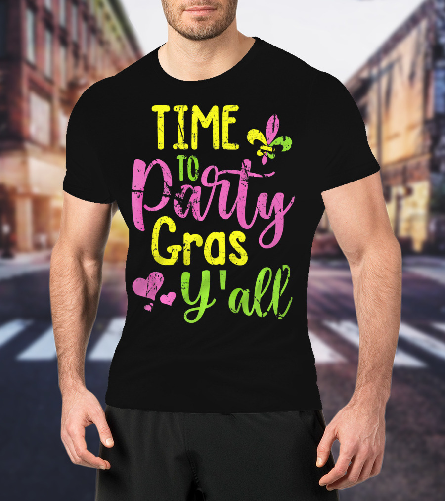 Time To Party Gras Y'all Fleur-de-Lis Mardi Gras Hearts T-Shirt