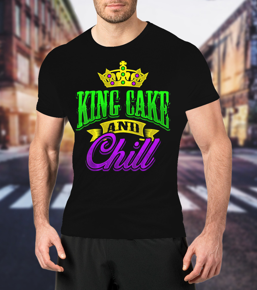King Cake And Chill Mardi Gras Crown Celebratory T-Shirt