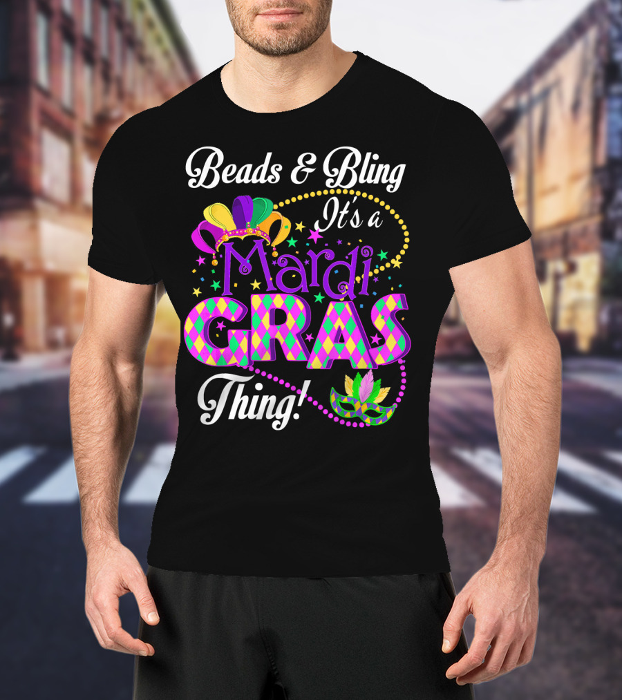 Beads And Bling It's A Mardi Gras Thing Colorful Crown And Mask T-Shirt