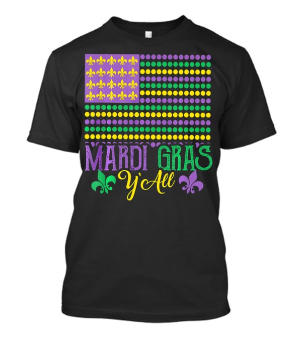 Mardi Gras Y'all American Style Flag Fleur-de-Lis T-Shirt