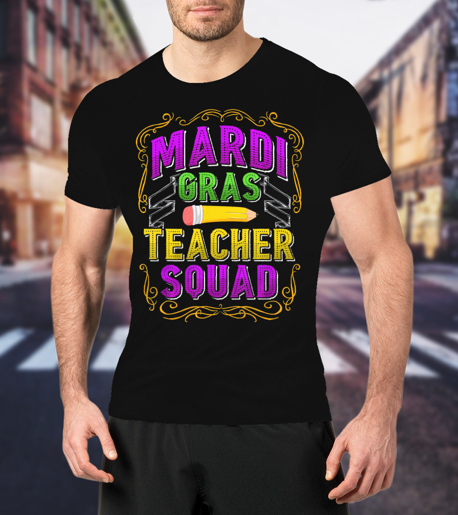 Mardi Gras Teacher Squad Funny Teaching Pencil Baton T-Shirt