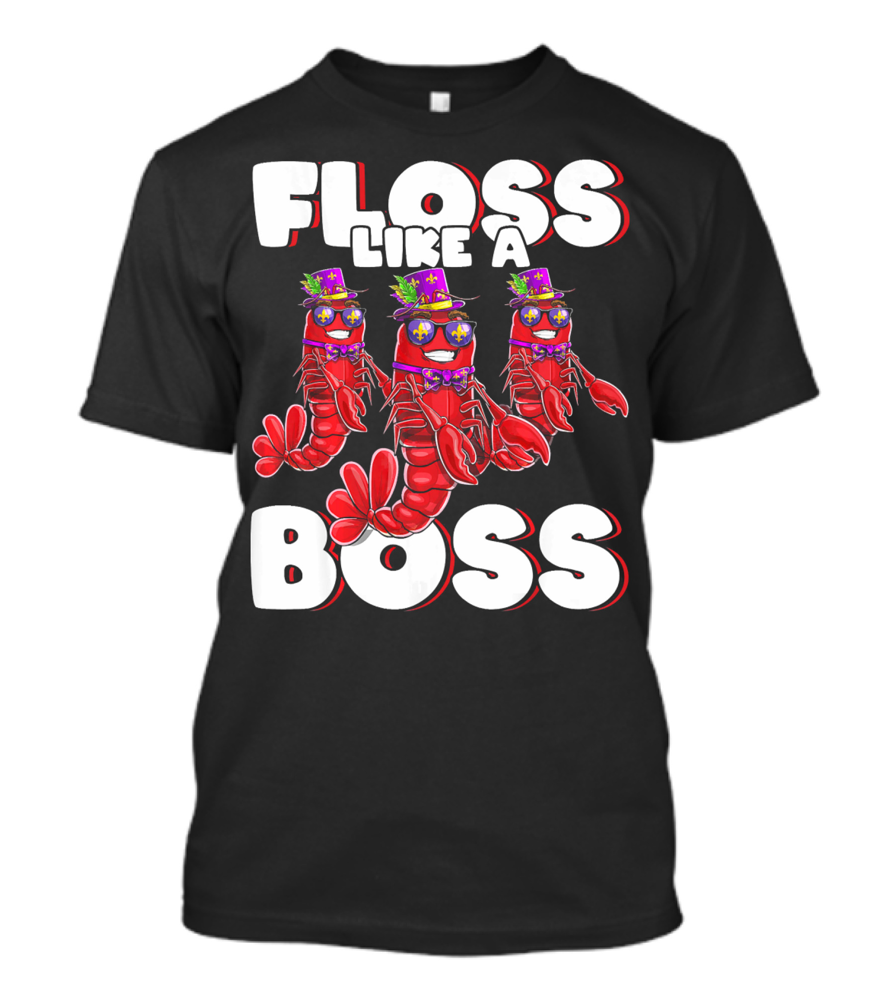 Floss Like A Boss Flossing Crawfish Mardi Gras T-Shirt