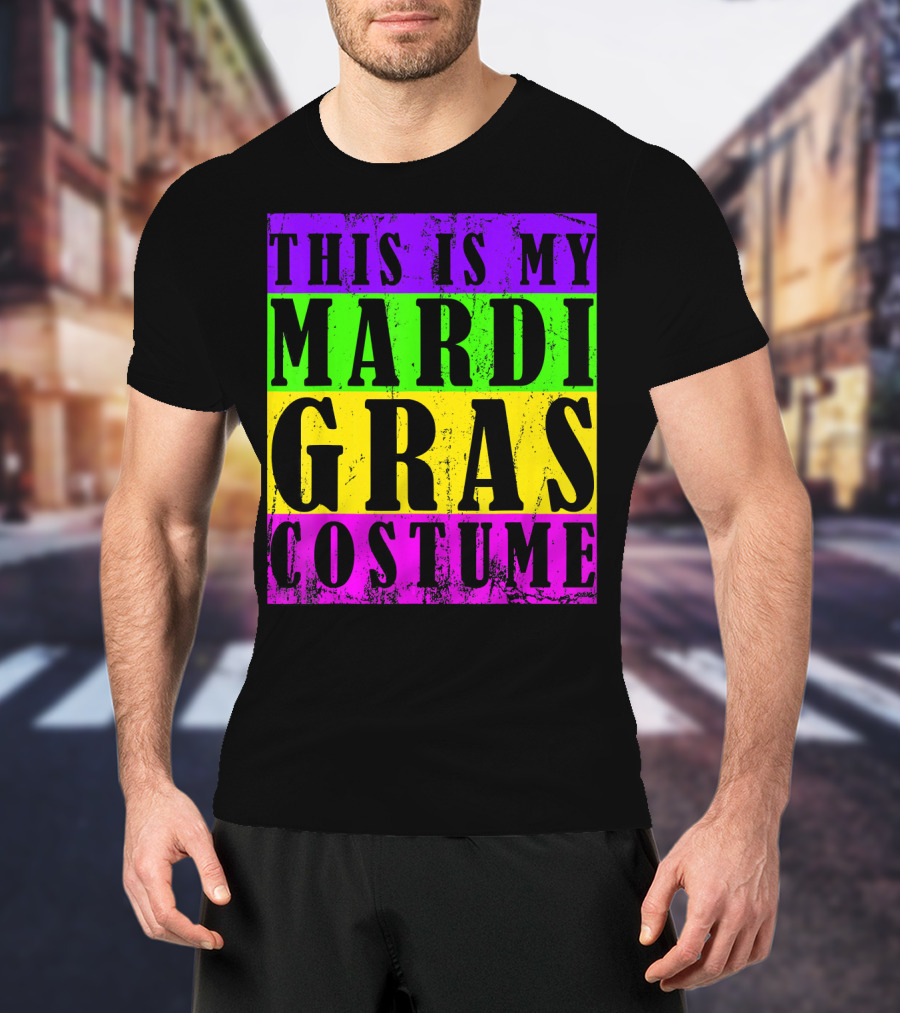 This Is My Mardi Gras Costume Carnival T-Shirt