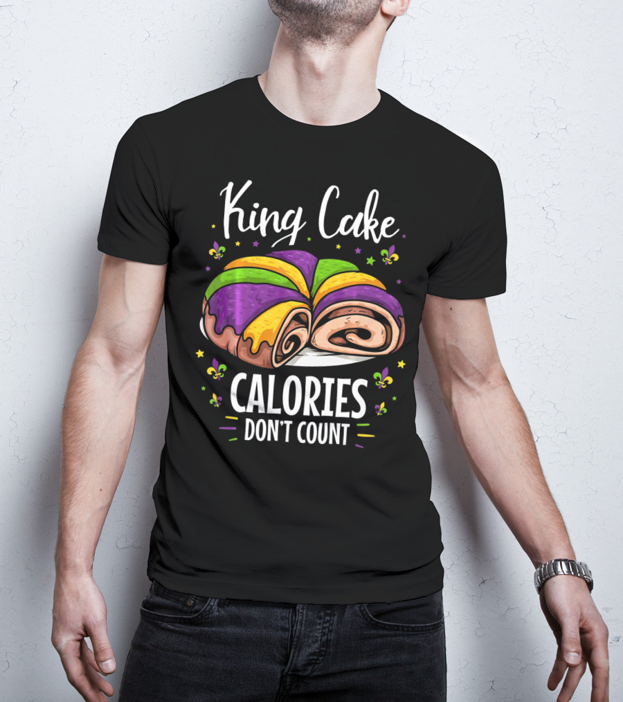 King Cake Calories Don't Count Mardi Gras Fleur De Lis T-Shirt