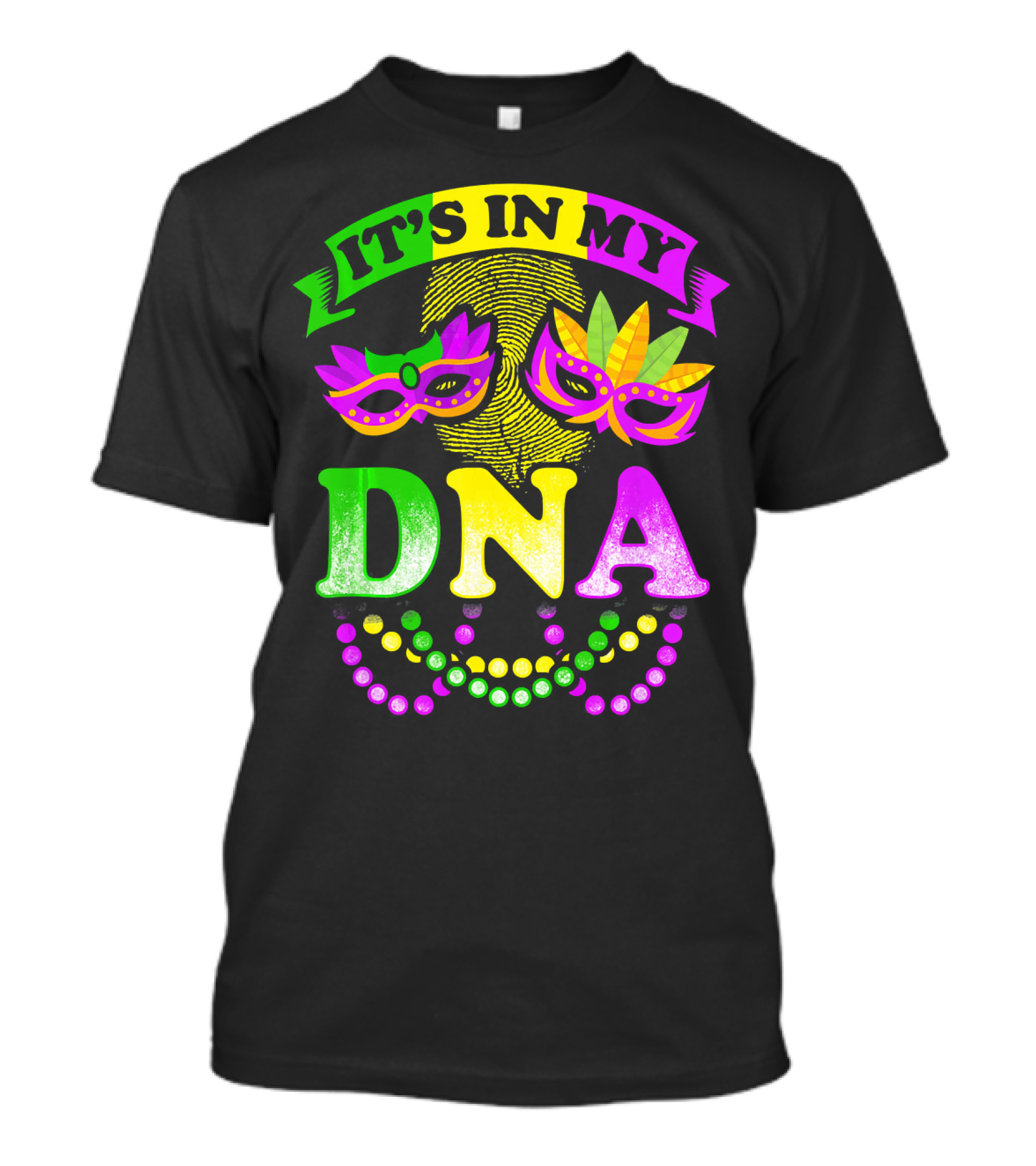 It's In My DNA Beads And Mask Mardi Gras Fun T-Shirt