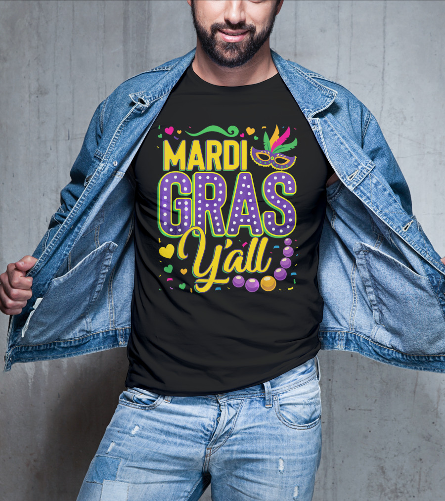 Mardi Gras Y'all Mask Beads Confetti T-Shirt