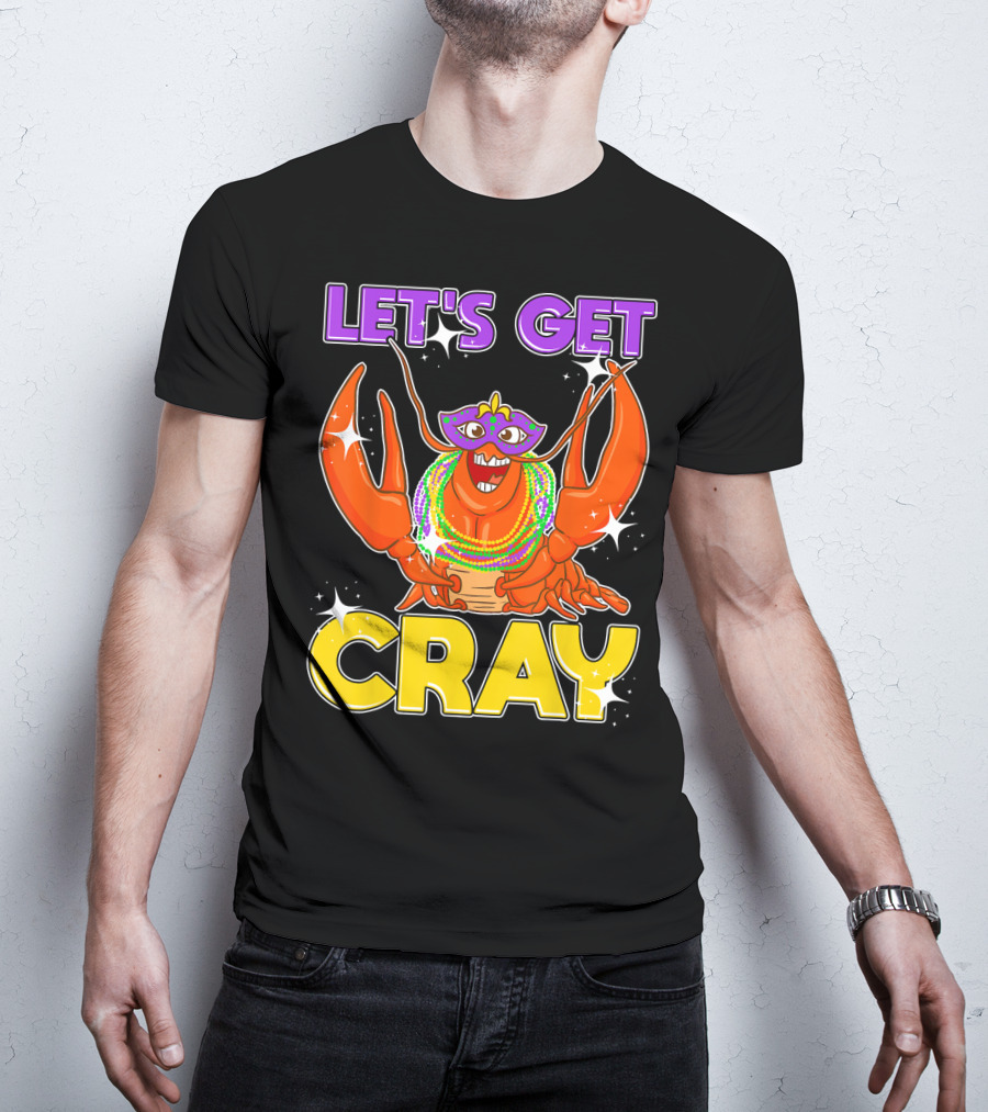LET'S GET CRAY Mardi Gras Lobster With Beads And Mask T-Shirt