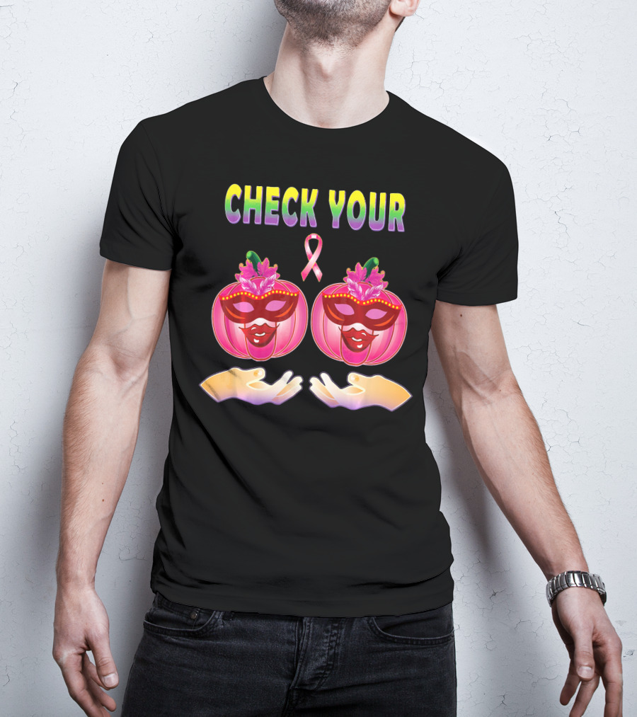 CHECK YOUR PUMPKINS BREAST CANCER AWARENESS T-Shirt