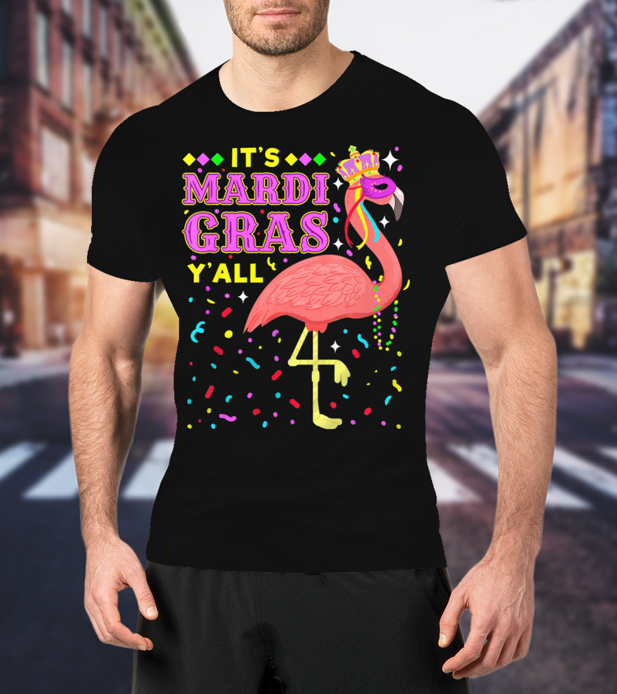 It's Mardi Gras Y'all Flamingo With Crown And Beads T-Shirt