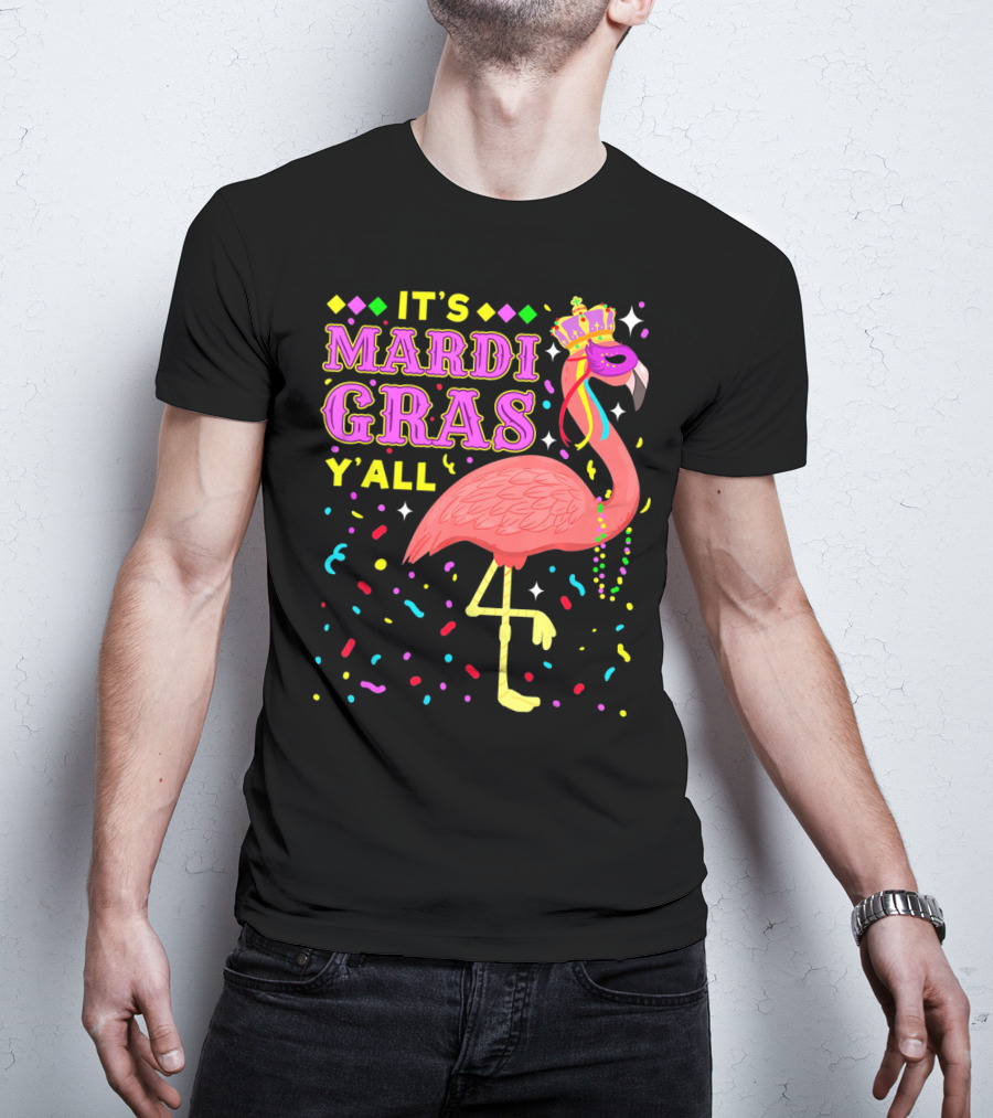 It's Mardi Gras Y'all Flamingo With Crown And Beads T-Shirt