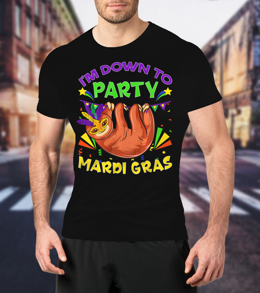 I'm Down To Party Mardi Gras Sloth Feathers T-Shirt