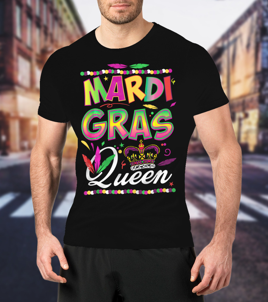 Mardi Gras Queen Colorful Crown And Feathers Festival T-Shirt