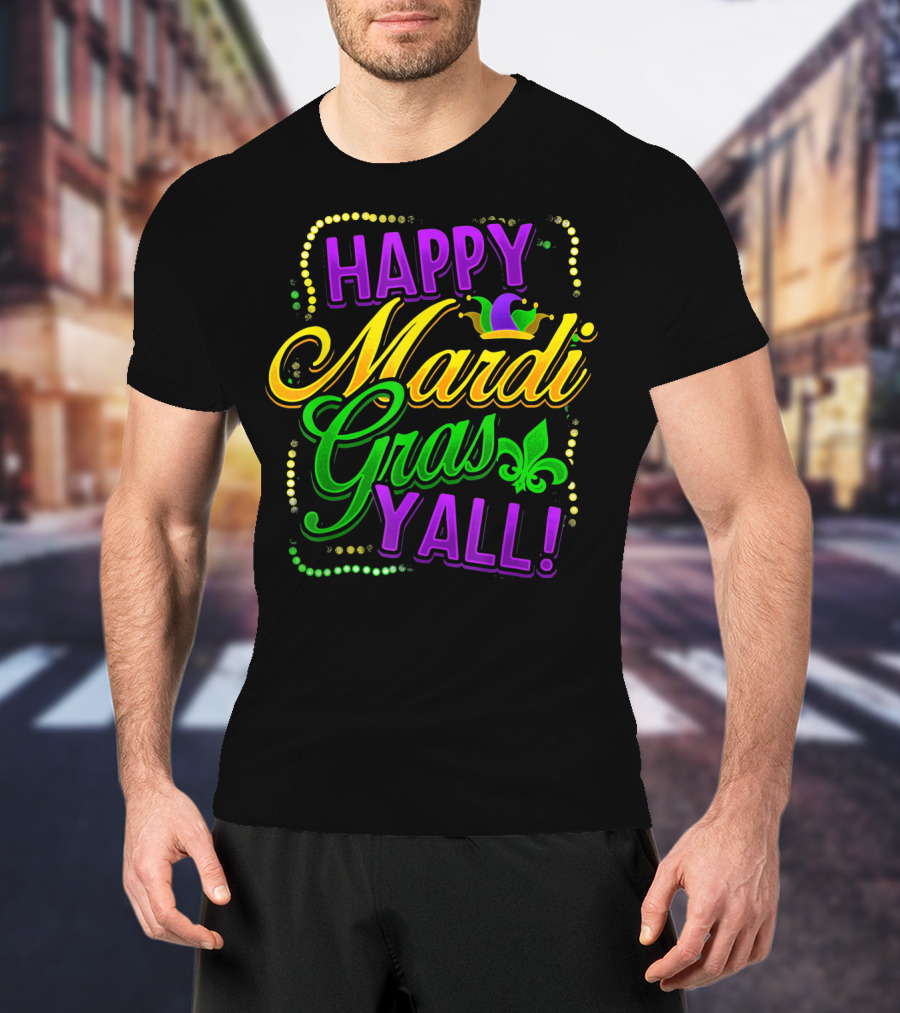 Happy Mardi Gras Yall New Orleans Fleur De Lis T-Shirt