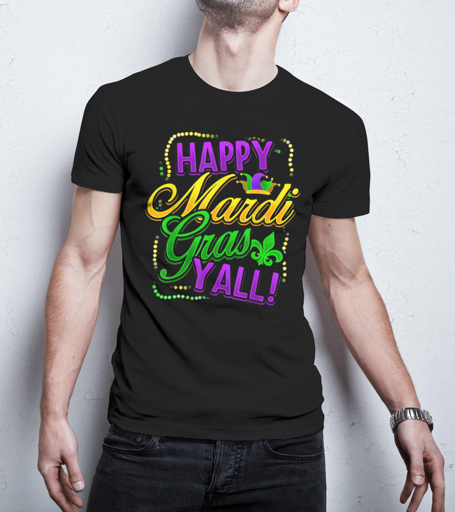 Happy Mardi Gras Yall New Orleans Fleur De Lis T-Shirt