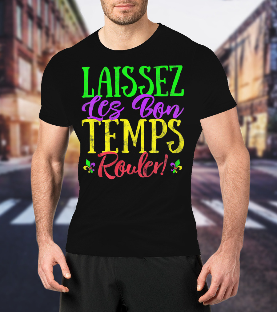 Laissez Les Bon Temps Rouler Mardi Gras Fleur-de-Lis T-Shirt