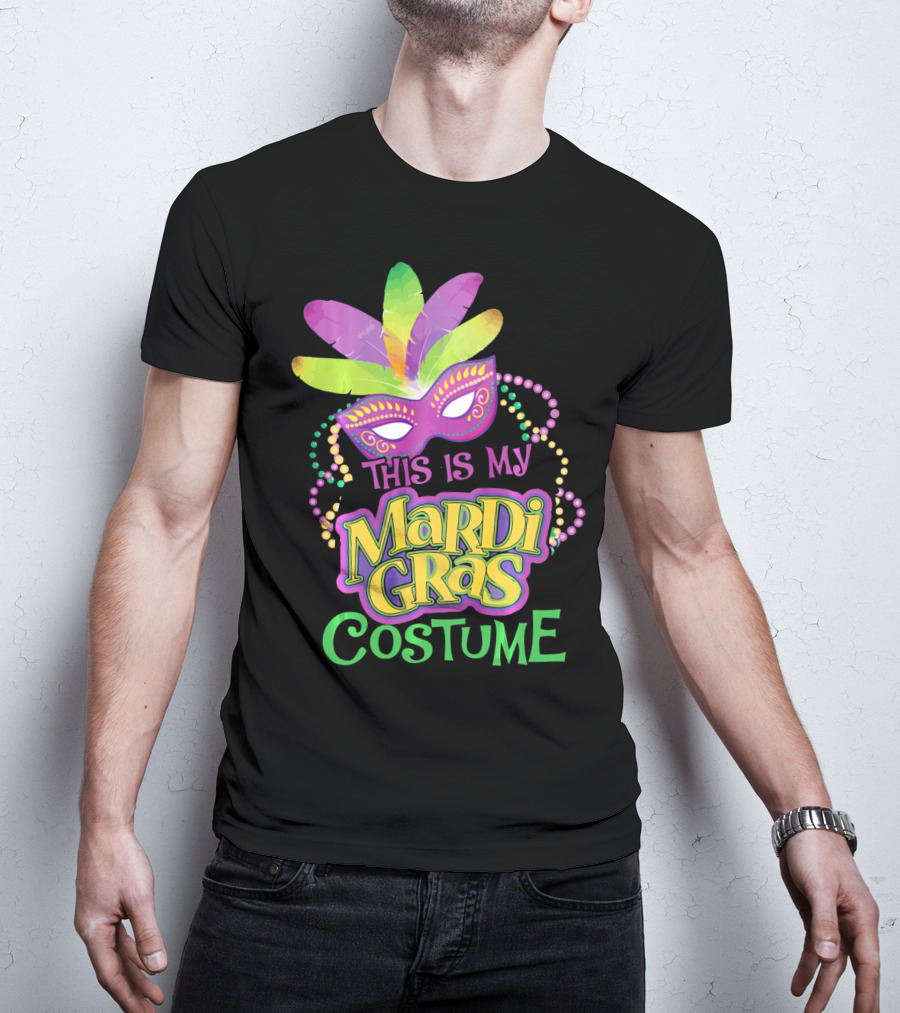 This Is My Mardi Gras Costume Mardi Gras T-Shirt