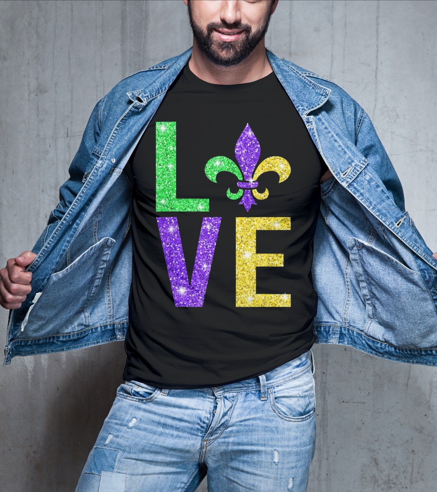 LOVE Fleur De Lys New Orleans Mardi Gras Glitter Colors T-Shirt