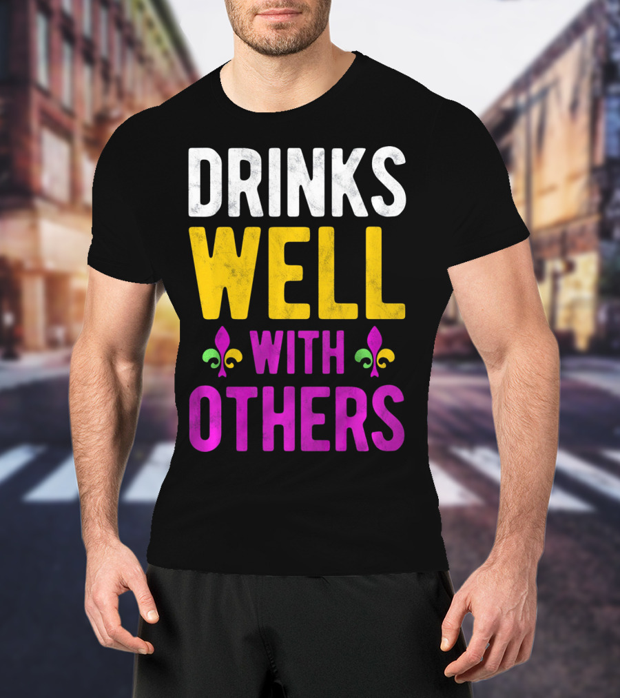 Drinks Well With Others Mardi Gras Fleur-de-Lis Symbols T-Shirt