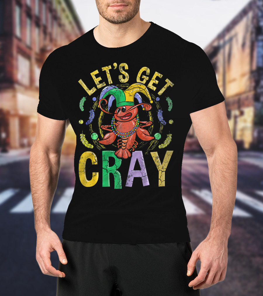 Let's Get Cray Mardi Gras Crawfish Jester Beads Feathers T-Shirt