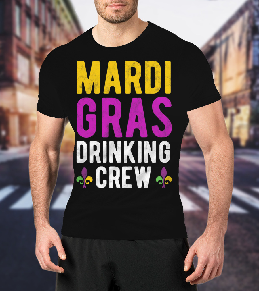 Mardi Gras Drinking Crew Fleur De Lis T-Shirt