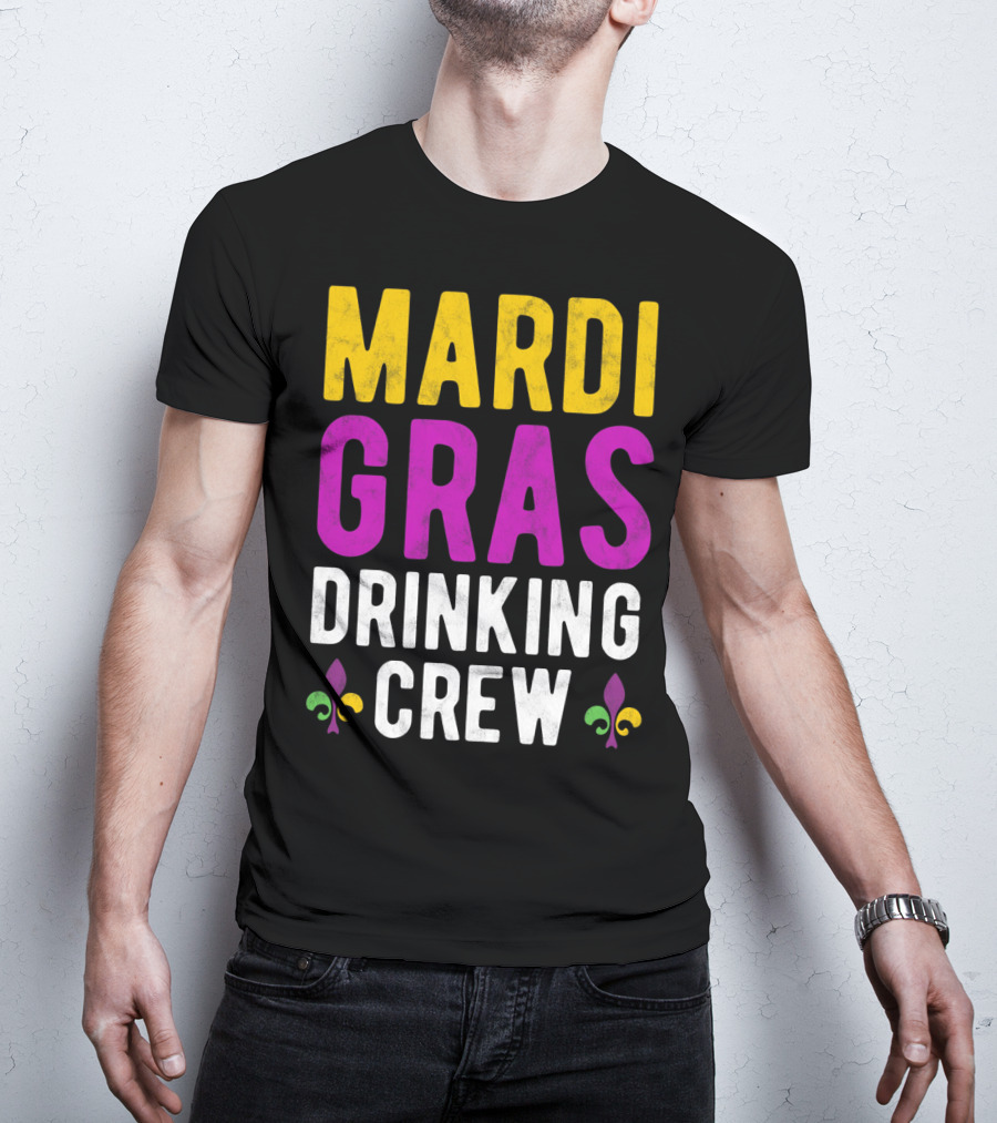 Mardi Gras Drinking Crew Fleur De Lis T-Shirt