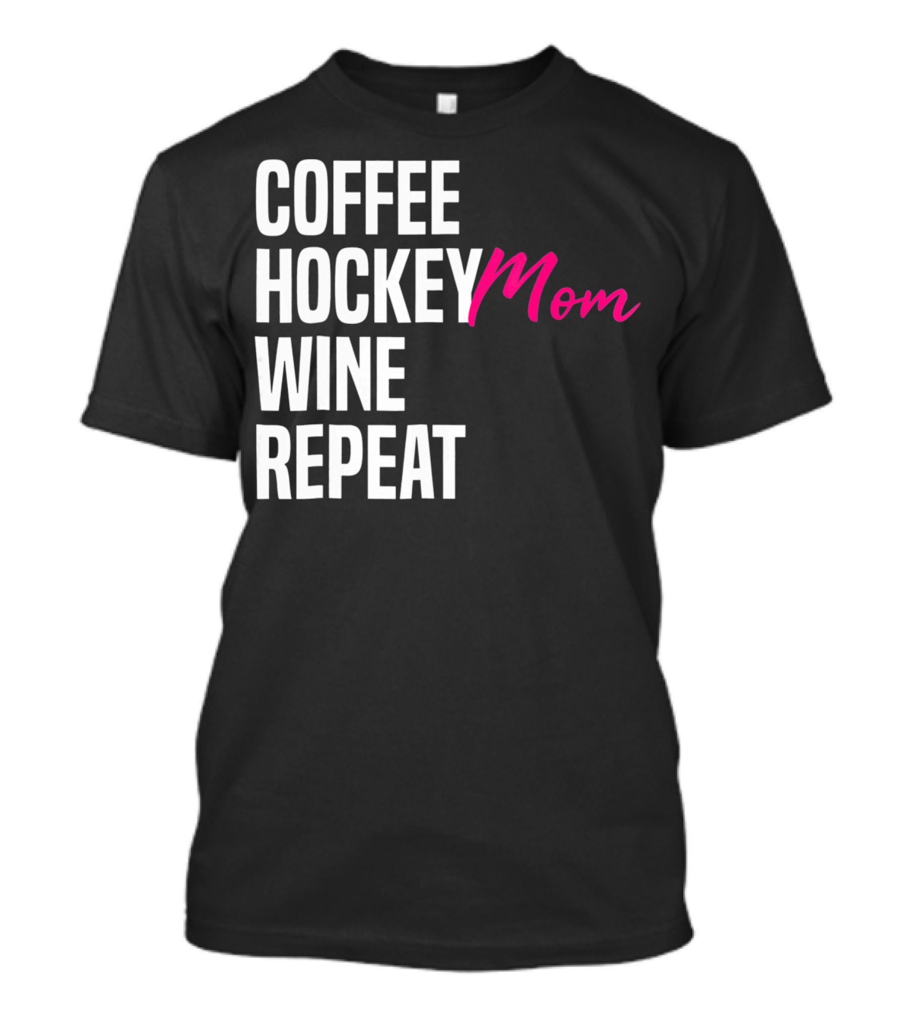 Hockey Mom Coffee Wine Repeat T-Shirt