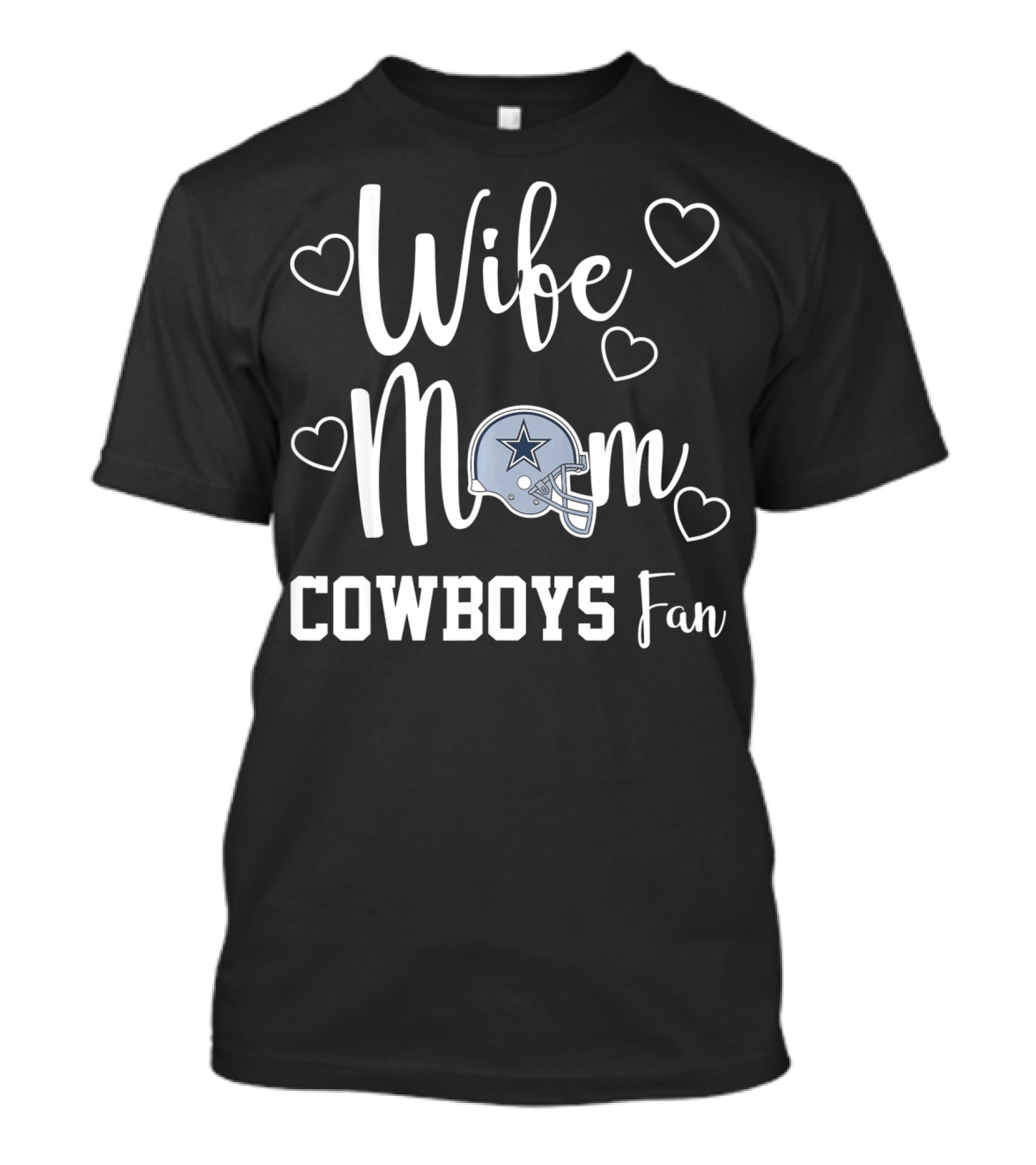 Wife Mom Cowboys Fan T-Shirt
