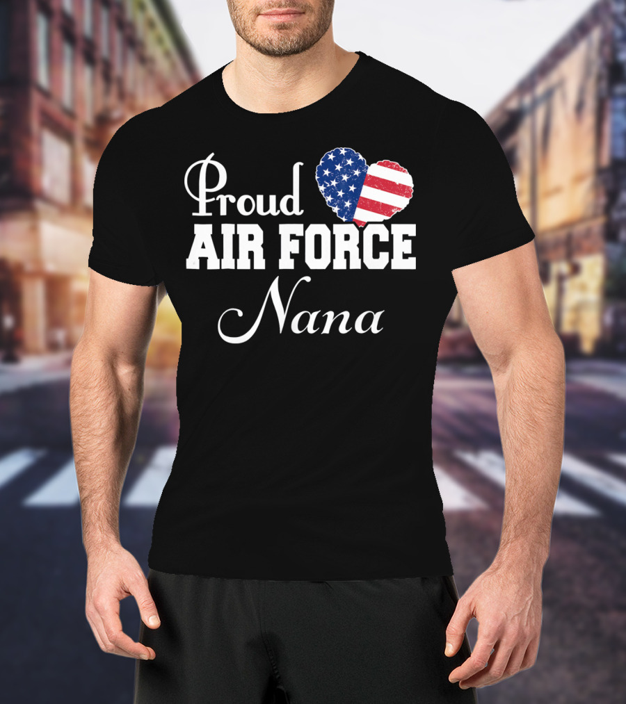Proud Air Force Nana American Flag Heart T-Shirt