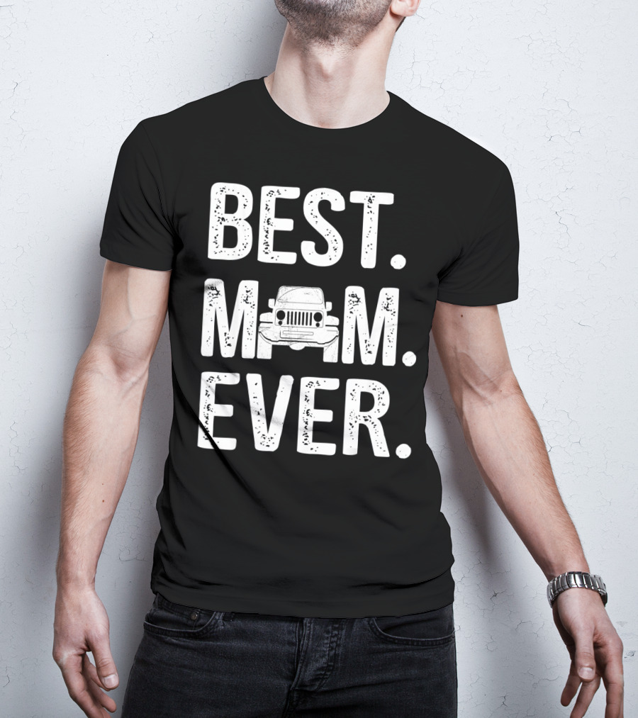 Best Mom Ever Jeep T-Shirt