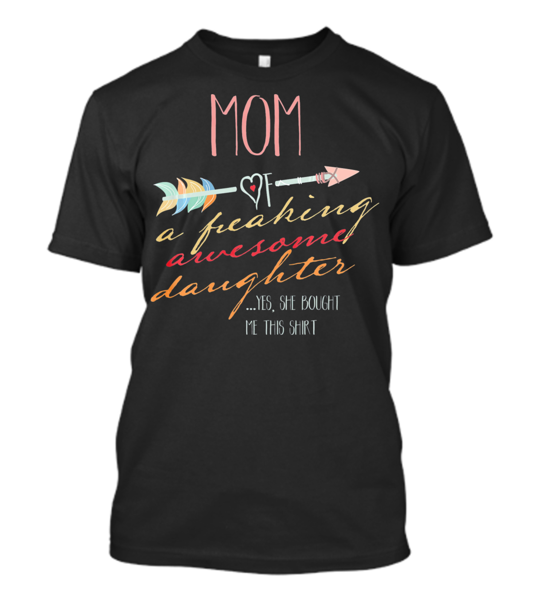 MOM Of A Freaking Awesome Daughter T-Shirt