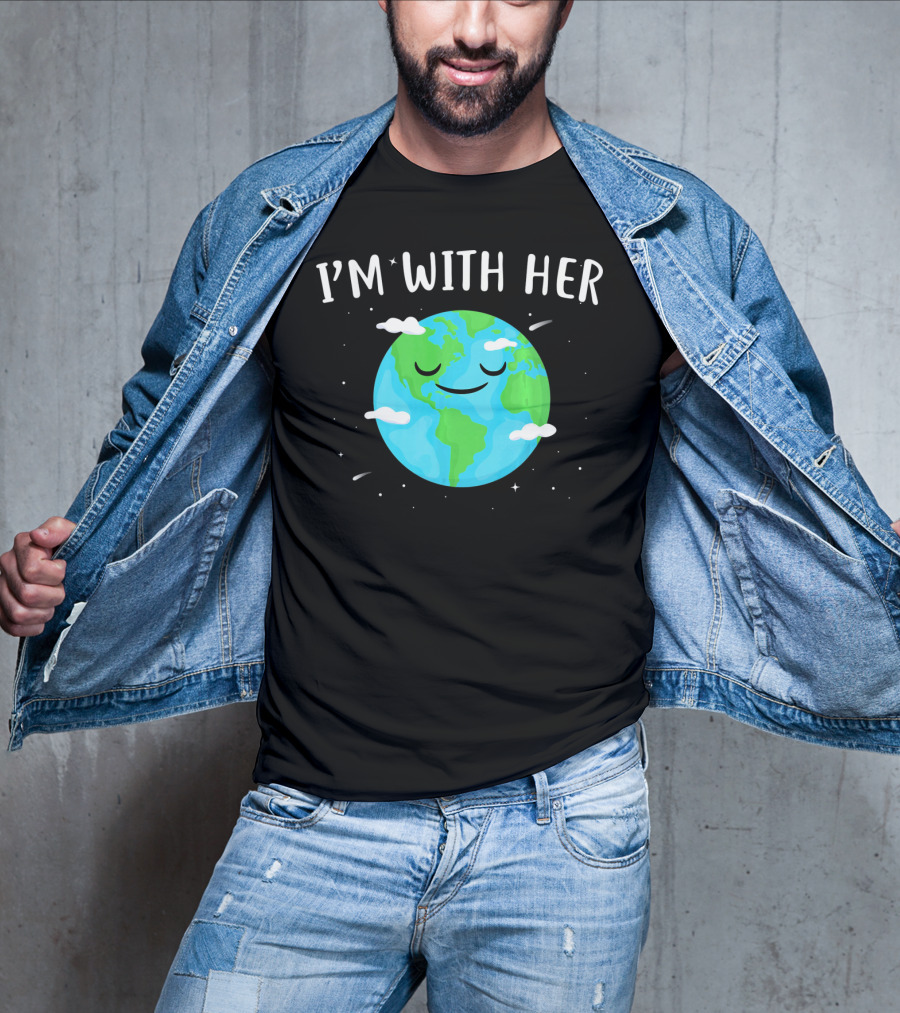 I'm With Her Smiling Earth Day Planet With Clouds T-Shirt