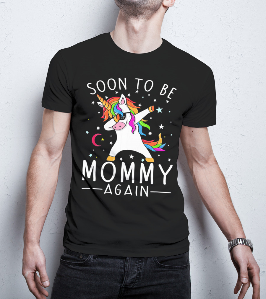 Soon To Be Mommy Again Unicorn Dab Stars T-Shirt