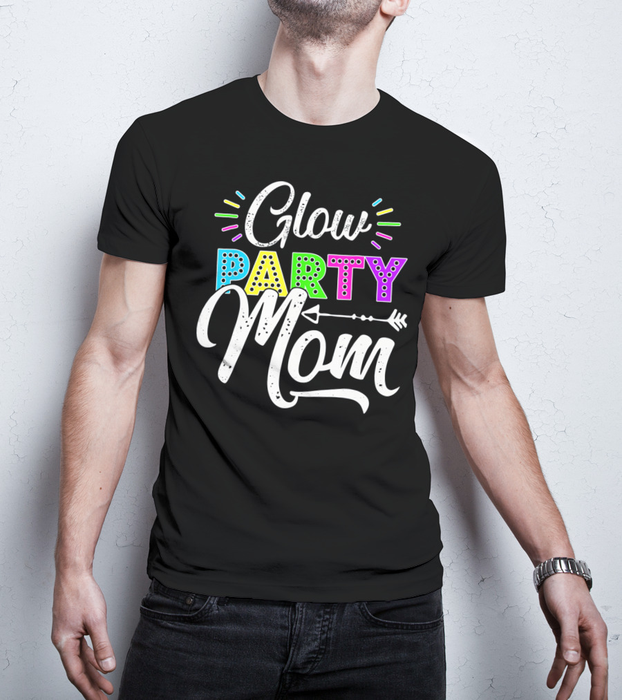 Glow Party Mom Glow Party Clothing Glow Party Glo T-Shirt