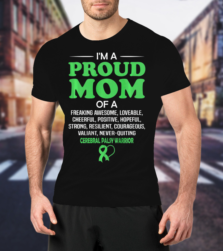Proud Mom Of A Freaking Awesome Cerebral Palsy Warrior T-Shirt