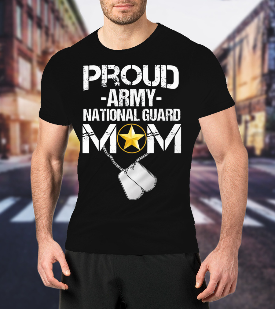 Proud Army National Guard Mom With Star And Dog Tags Veteran T-Shirt
