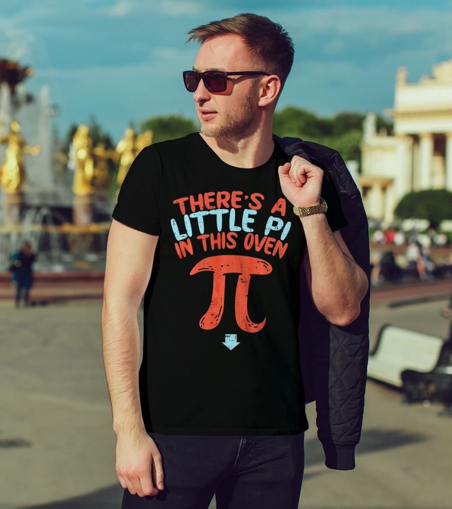Pregnancy Announcement There's A Little Pi In This Oven Math Pi Day T-Shirt