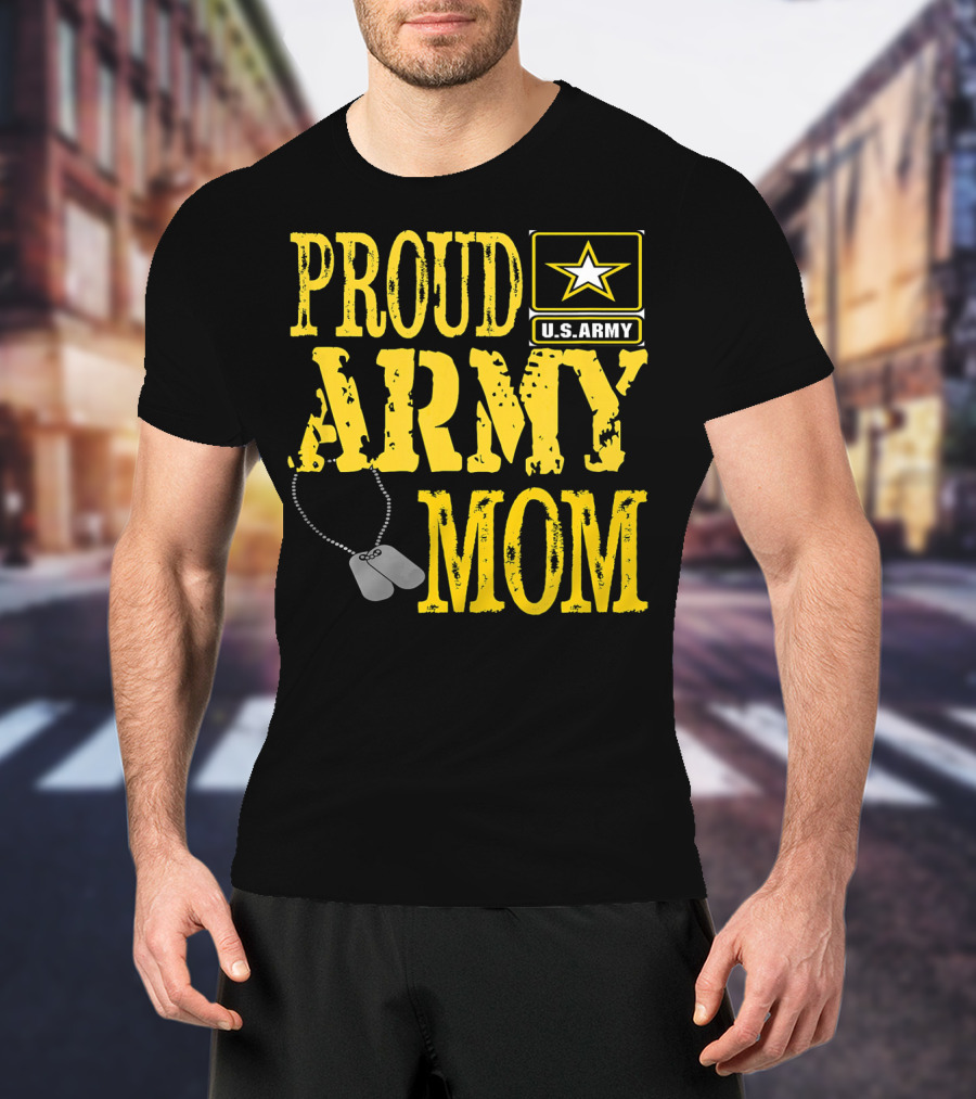 Proud Army Mom U.S. Army Military Pride Dog Tags T-Shirt